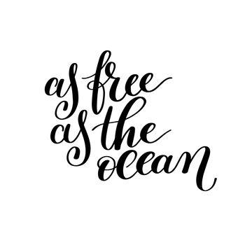 As free as the ocean