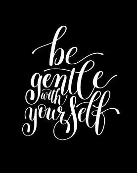 Be gentle with yourself 2