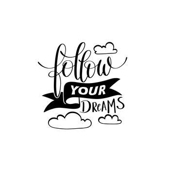 Follow your dreams 2