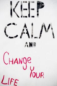 Keep calm and change your life