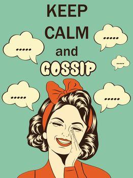 Keep calm and gossip