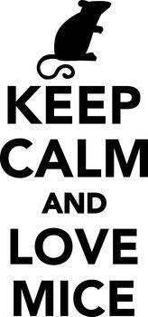 Keep calm and love mice