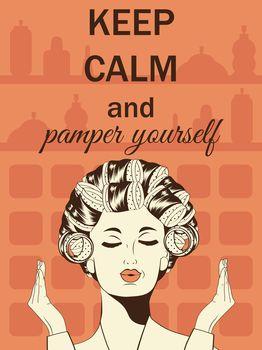 Keep calm and pamper yourself