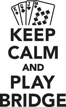 Keep calm and play bridge