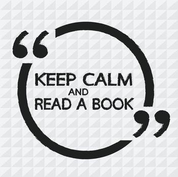 Keep calm and read a book