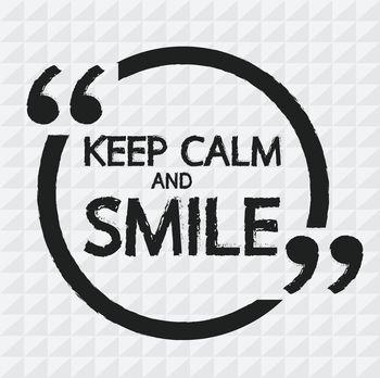 Keep calm and smile