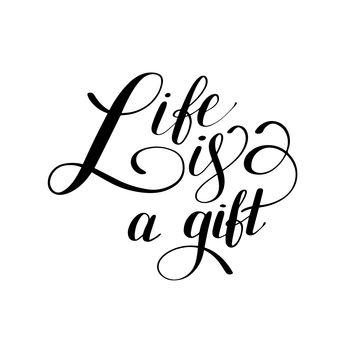 Life is a gift