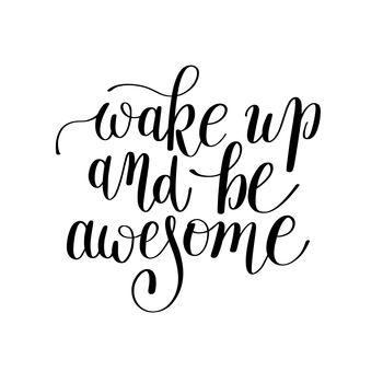 Wake up and be awesome