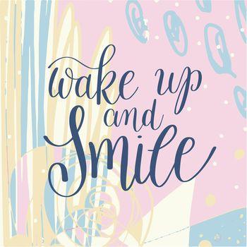 Wake up and smile