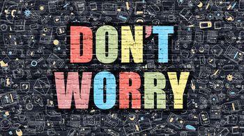 Don't worry