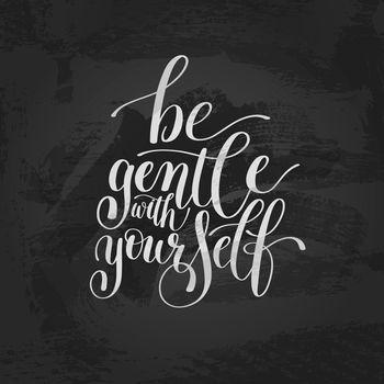 Be gentle with yourself 3