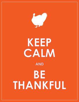 Keep calm and be thankful