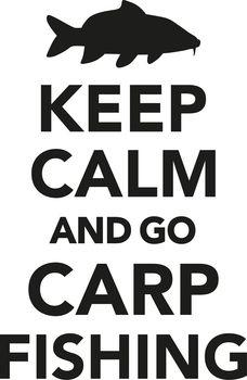 Keep calm and go carp fishing