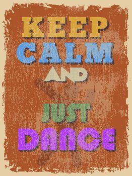 Keep calm and just dance