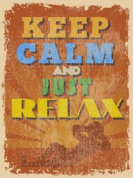 Keep calm and just relax