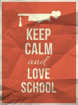 Keep calm and love school