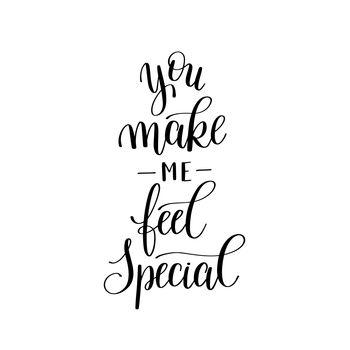 You make me feel special