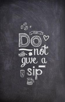 Napis - do not give a sip