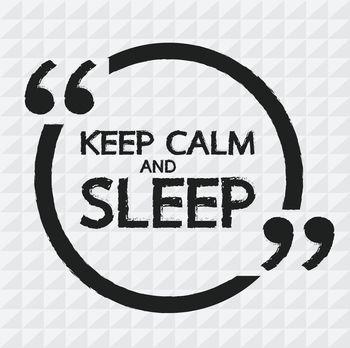 Keep calm and sleep