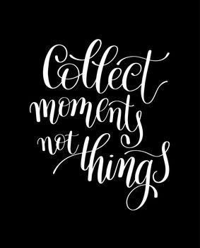 Collect moments not things