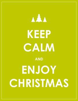 Keep calm and enjoy christmas