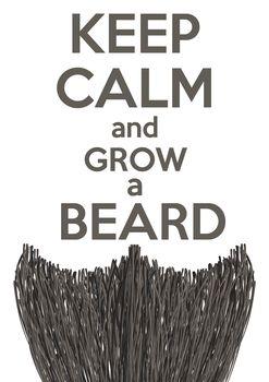 Keep calm and grow a beard