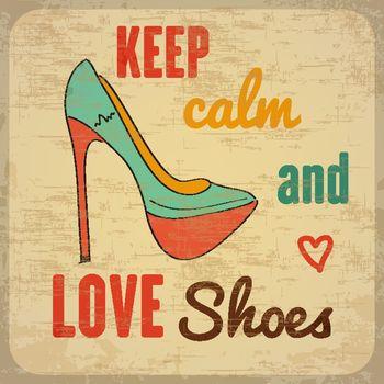 Keep calm and love shoes