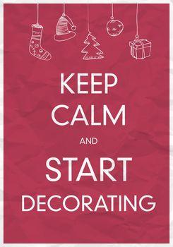 Keep calm and start decorating