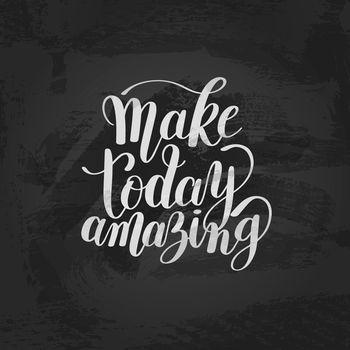 Make today amazing