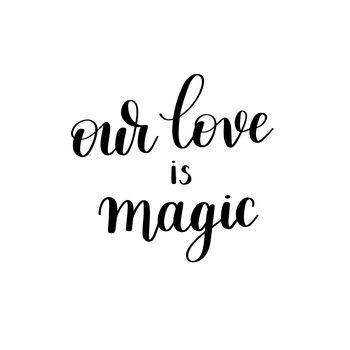 Our love is magic