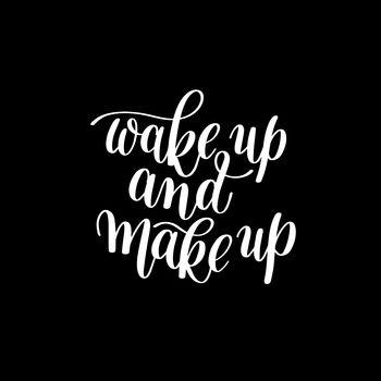 Wake up and make up 3